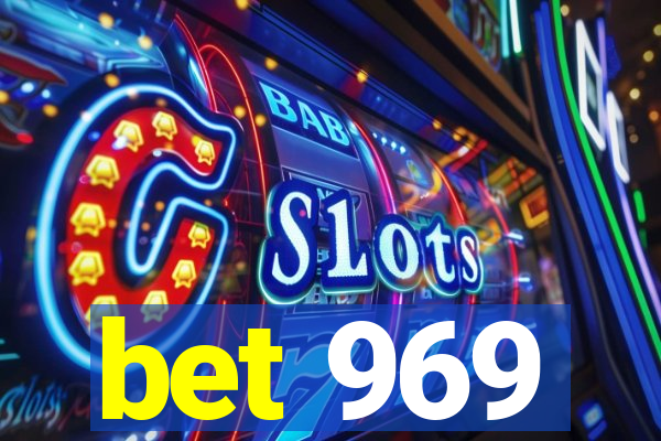 bet 969